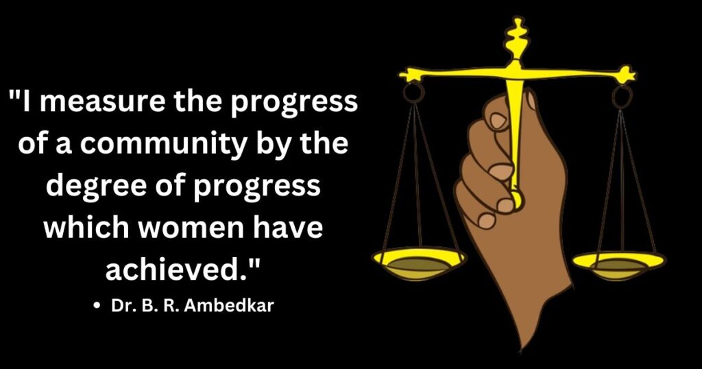 "I measure the progress of a community by the degree of progress which women have achieved."