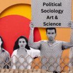 Political Sociology as a Science and Art